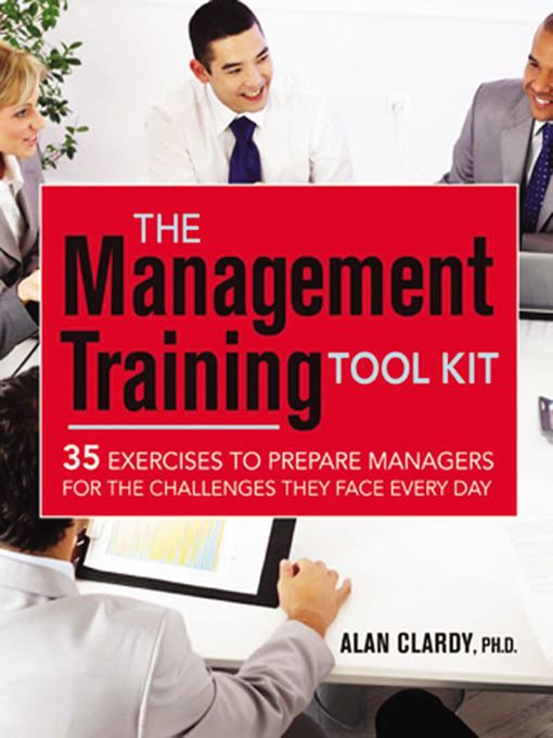Title details for The Management Training Tool Kit by Alan Clardy - Available